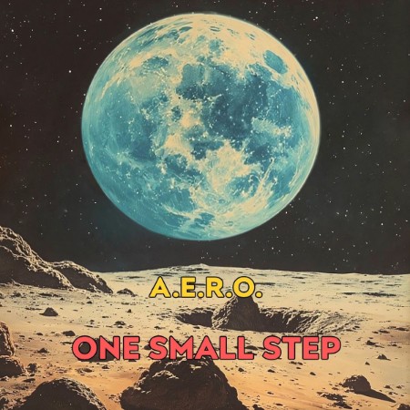 A.e.r.o. - One Small Step (2025) [MP3]