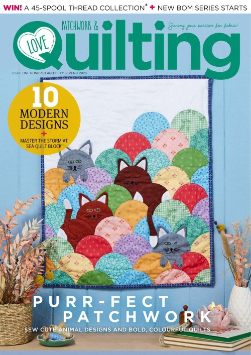 Love Patchwork & Quilting - Issue 157 2025