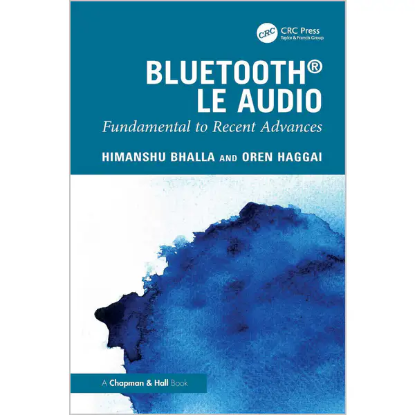 Bluetooth LE Audio: Fundamental to Recent Advances