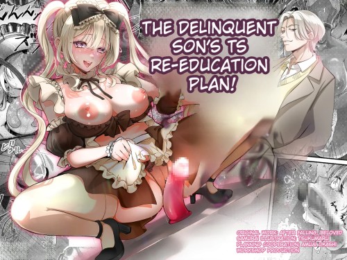 Amuai Okashi Seisakusho, Tsukumaru - The Delinquent Sons TS Re-Education Plan Hentai Comics