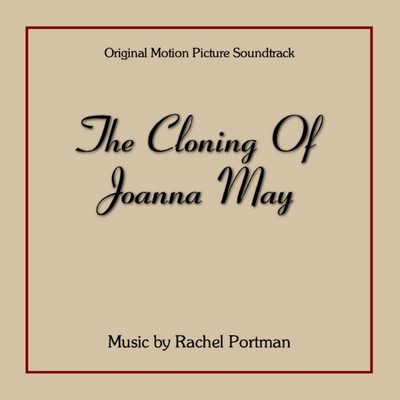 The Cloning Of Joanna May Soundtrack