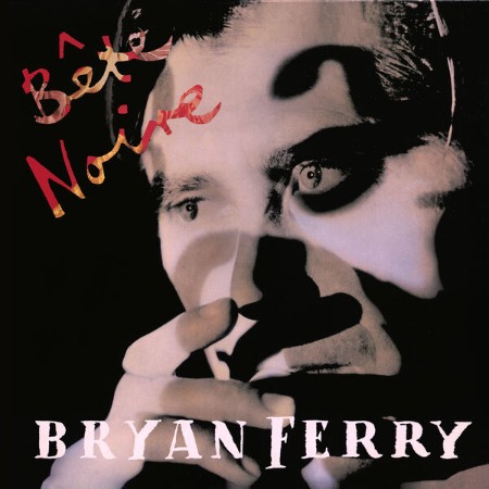 Bryan Ferry - Bête Noire (2025) [FLAC]
