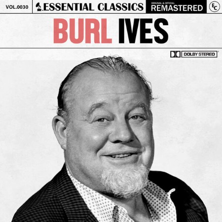 Burl Ives - Essential Classics, Vol. 30: Burl Ives (2024) [MP3]