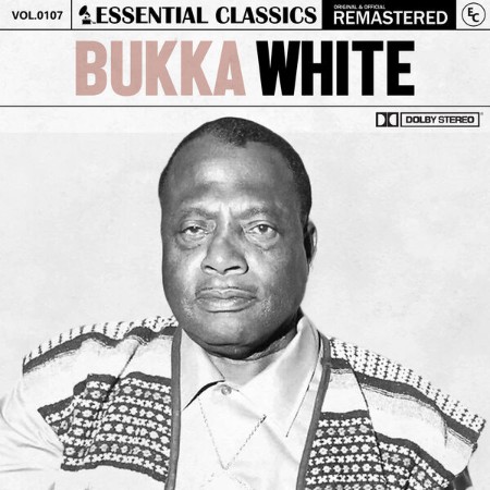 Bukka White - Essential Classics, Vol. 107: Bukka White (2024) [MP3]