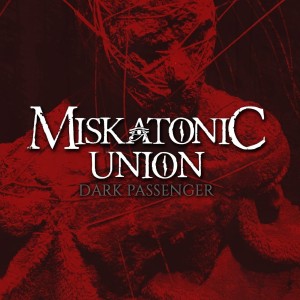(Heavy Metal) Miskatonic Union - Dark Passenger -...