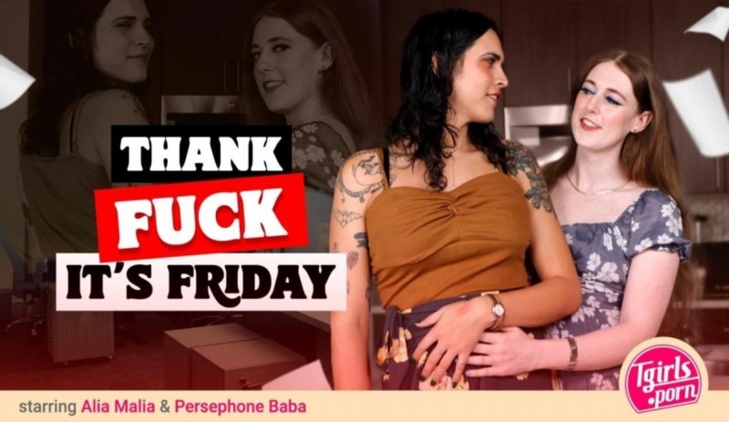 Alia Malia, Persephone Baba - Thank Fuck It's Friday - 1080p
