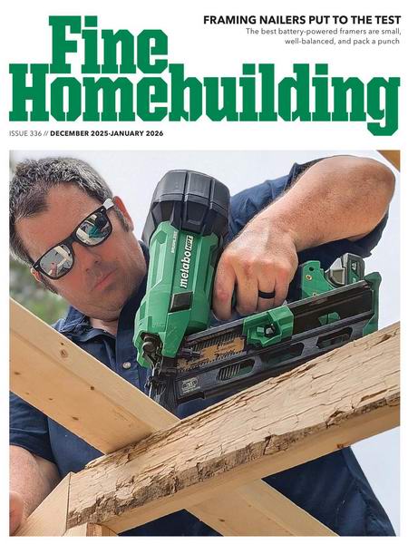 Fine Homebuilding №336 (December 2025 - January 2026)