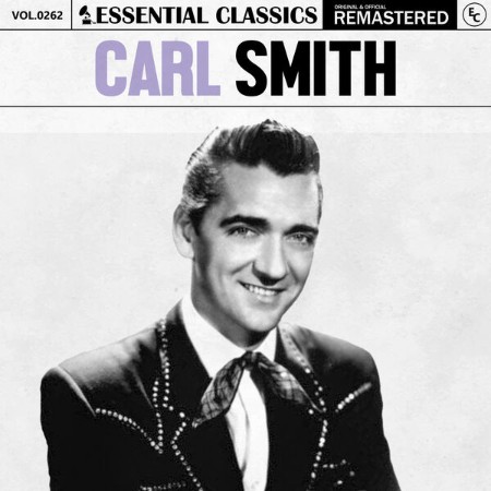 Carl Smith - Essential Classics, Vol. 262: Carl Smith (2024) [MP3]