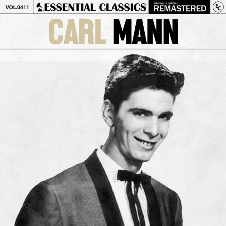 Carl Mann - Essential Classics, Vol. 411: Carl Mann (2024) [MP3]