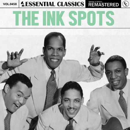 The Ink Spots - Essential Classics, Vol. 458: The Ink Spots (2025) [MP3]