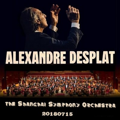 Alexandre Desplat - Conducts The Shanghai Symphony Orchestra 