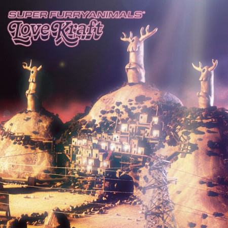 Super Furry Animals - Love Kraft (20th Anniversary Edition) (2025) [FLAC]
