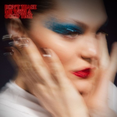 Jessie J - Don't Tease Me With A Good Time (2025) [FLAC]