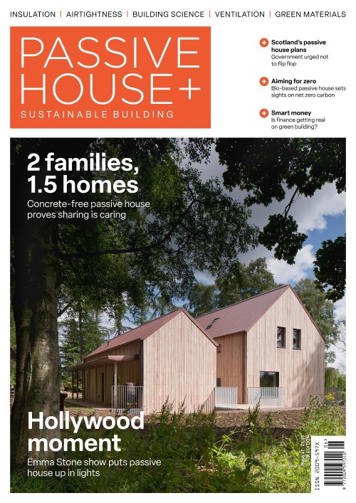 Passive House+ UK - Issue 47 2024