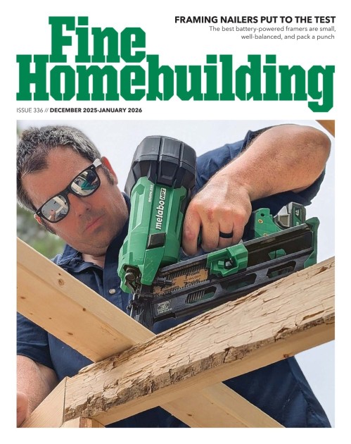 Fine Homebuilding Magazine - December 2025/January 2026