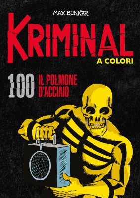 Kriminal A colori 100 - Il polmone d'acciaio (RCS 2022-07)