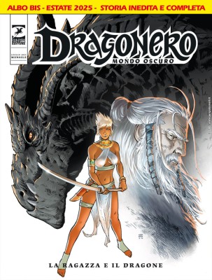 Dragonero N.146 Bis - Mondo Oscuro 33 Bis - La Ragazza e il Dragone (SBE Luglio 2025)