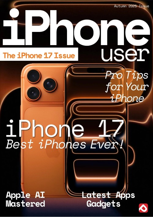 iPhone User - The iphone 17, Autumn Issue 10 2025