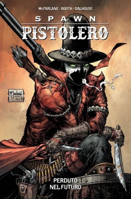 Spawn Pistolero N.01 - Perduto Nel Futuro (Panini Comics 2022-09-01)