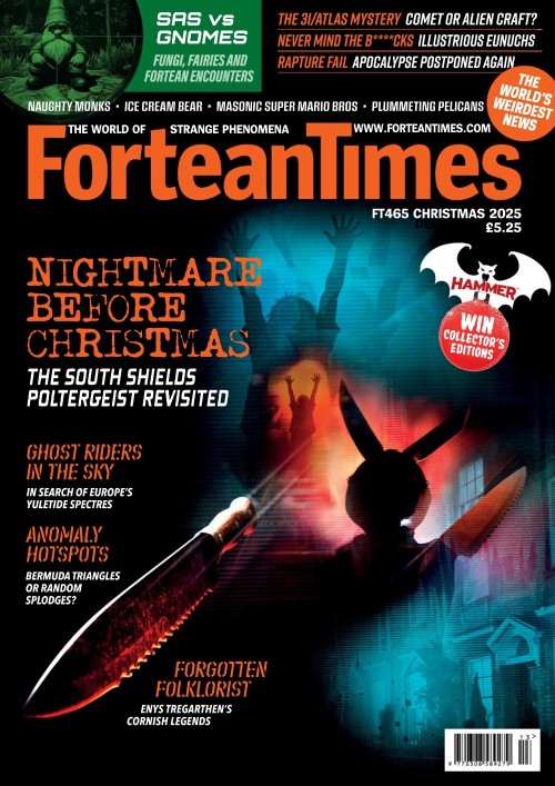 Fortean Times - Issue 465, Christmas 2025