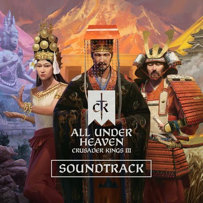 Crusader Kings III: All Under Heaven Soundtrack