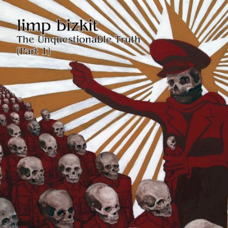 Limp Bizkit - The Unquestionable Truth (Part 1) (2005) [cue, flac]
