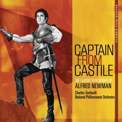 Captain From Castile: The Classic Filmscores Of Alfred Newman