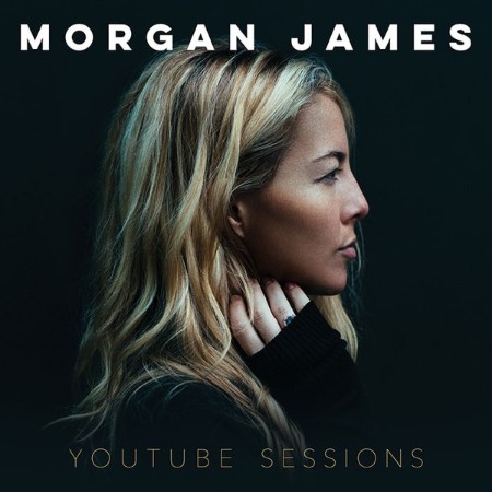 Morgan James - Youtube Sessions (2015) [FLAC]