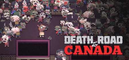 Death Road to Canada Update v1.0.9