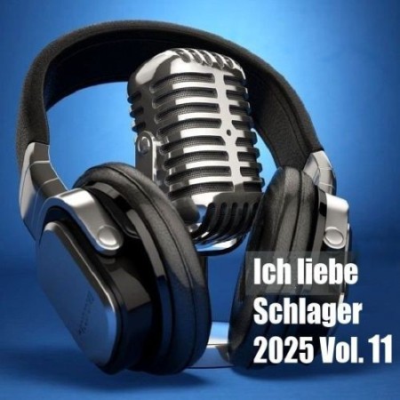 Ich liebe Schlager 2025 Vol.11 (2025) Ich liebe Schlager 2025 Vol.11 (2025)