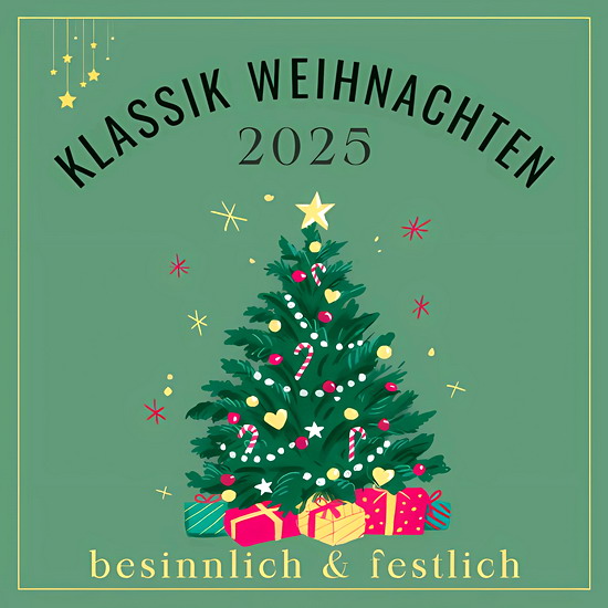 Klassik Weihnachten 2025: besinnlich & festlich