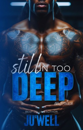 Still In Too Deep (The Deep Series Book 2) – Juwell McGlown Still In Too Deep (The Deep Series Book 2) – Juwell McGlown