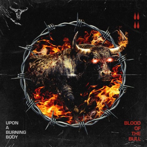 Upon A Burning Body - Blood of the Bull (2025)