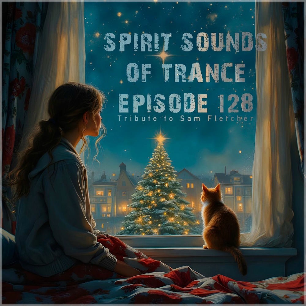 Spirit Sounds of Trance Episode 128 (Tribute to Sa