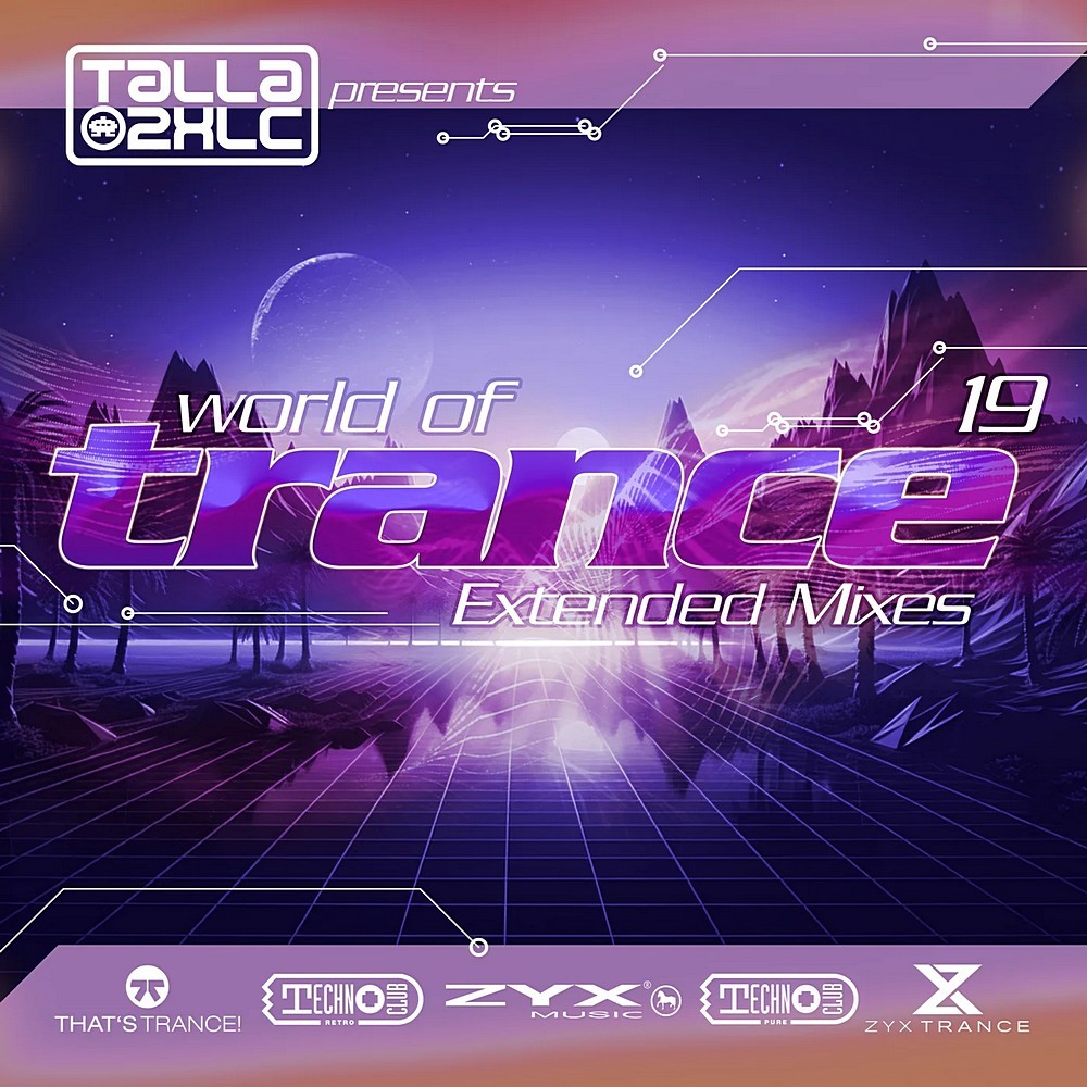Talla 2XLC pres. World Of Trance 19 (Extended Mixe