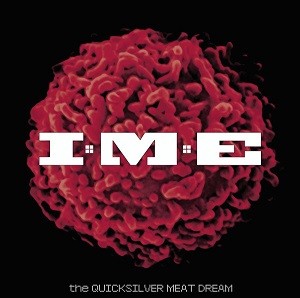 I Mother Earth - The Quicksilver Meat Dream (2003)