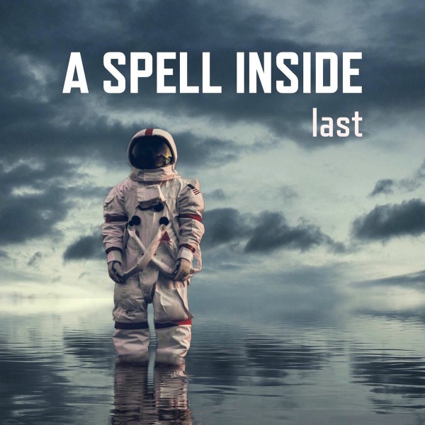 A Spell Inside - Last (2025)