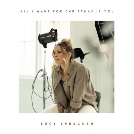 Lucy Spraggan - All I Want for Christmas is You (2021) [FLAC]