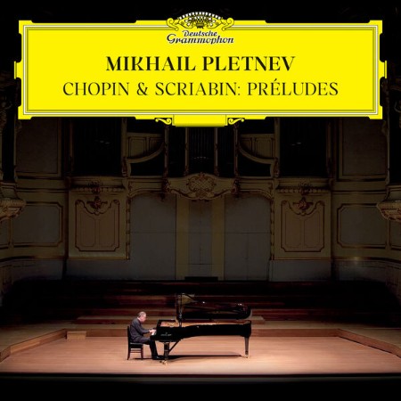 Mikhail Pletnev - Chopin & Scriabin: 24 Preludes (2025) [FLAC]