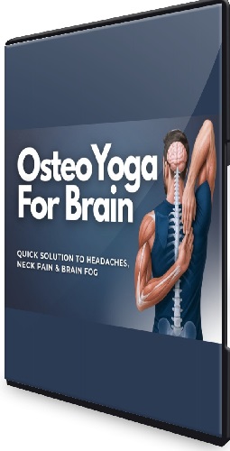 Остео-йога для мозга: быстрое решение головных болей, боли в шее и затуманенности сознания (2025) Видеокурс