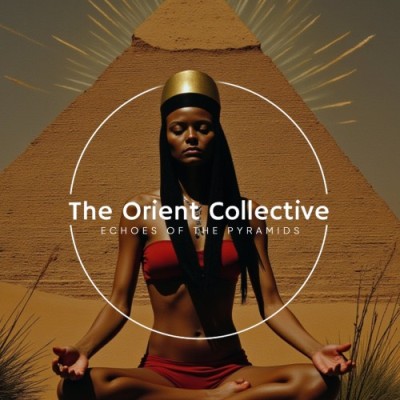 The Orient Collective Echoes of the Pyramids (2025) FLAC