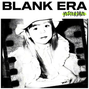 BLANK ERA - Yesterdaze (Single) (2025)