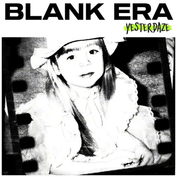 BLANK ERA - Yesterdaze (Single) (2025)