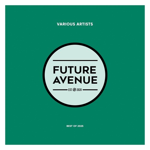 Future Avenue. Best of 2025 (2025) Future Avenue. Best of 2025 (2025)