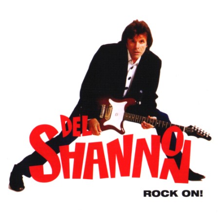Del Shannon - Rock On ! (2007) [cue, flac]