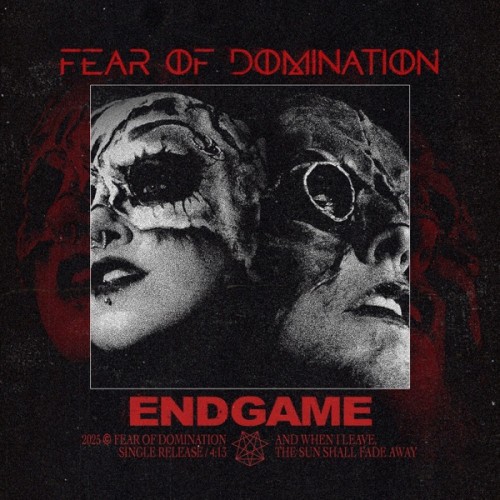 Fear Of Domination - Endgame [Single] (2025)