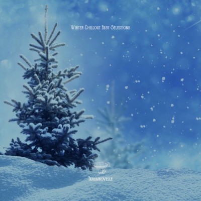 Winter Chillout Best Selections (2025) FLAC