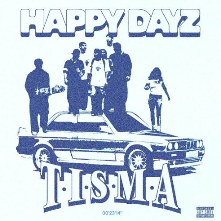 Tisma - Happy Dayz (2024) [MP3]