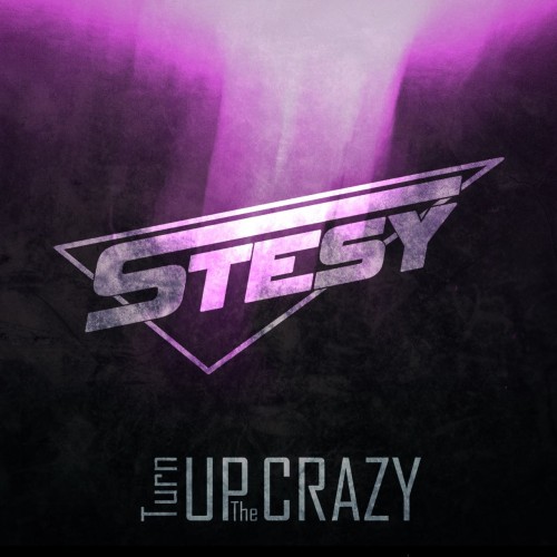 SteSy - Turn Up the Crazy (2025)