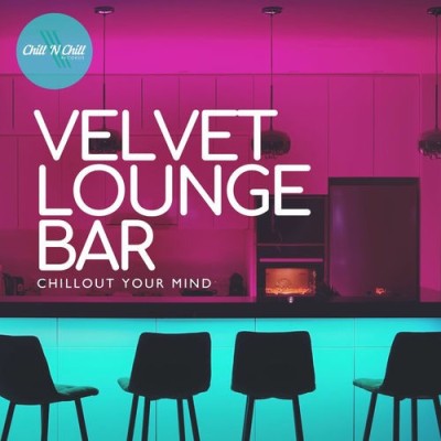 Velvet Lounge Bar Chillout Your Mind (2025) FLAC